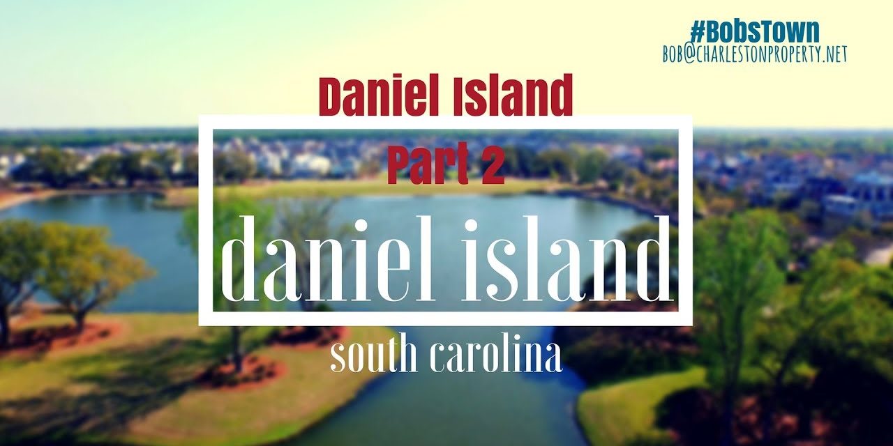 Daniel Island, SC Driving Tour – Part 2