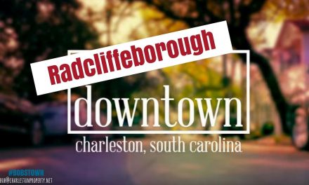 Radcliffeborough, Charleston, SC (Downtown Series Episode 1)