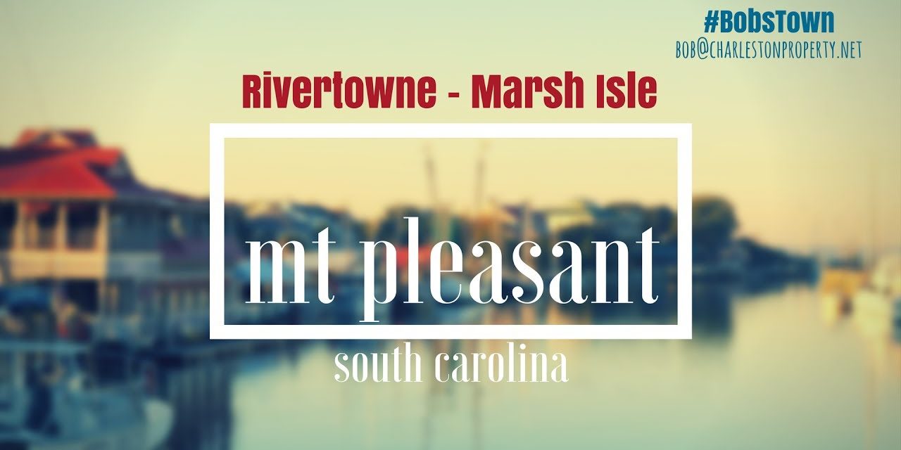 Mt. Pleasant, SC Driving Tour #147: Rivertowne – Marsh Isle