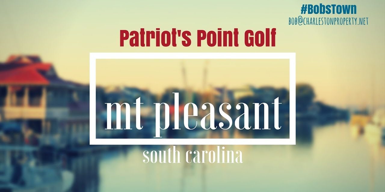 Patriot’s Point Golf – Mt Pleasant-SC Golf