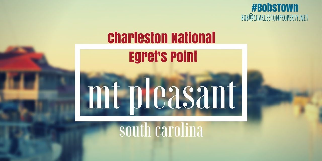 Mt. Pleasant, SC Driving Tour #107: Charleston National – Egret’s Point