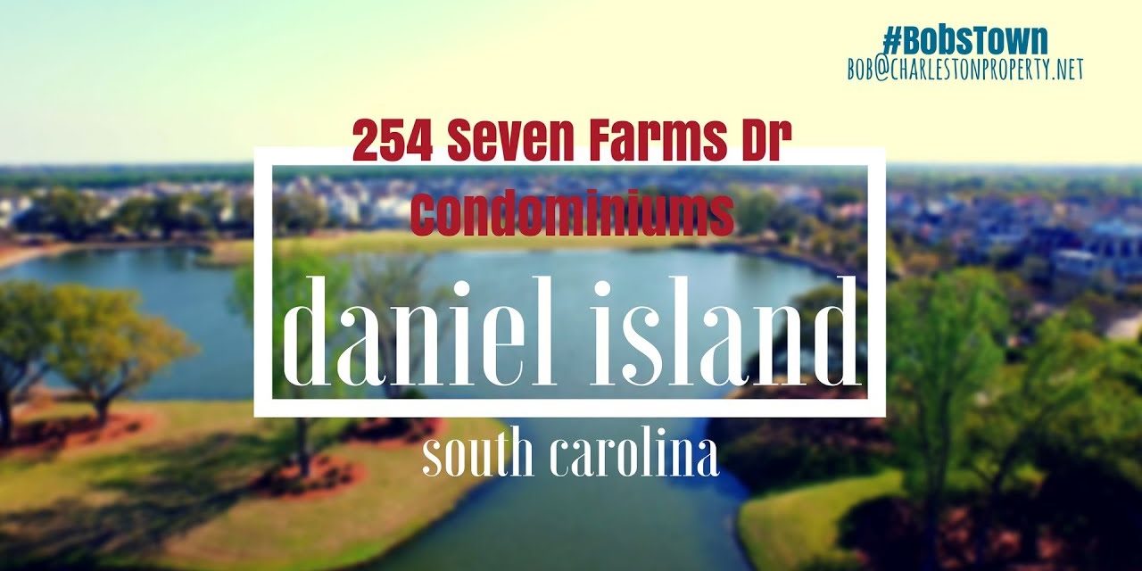 Daniel Island, SC Driving Tour #16: 254 Seven Farms Dr Condominiums