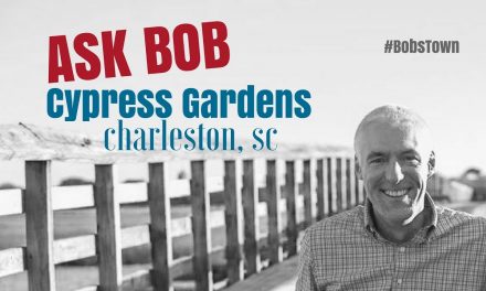 Cypress Gardens in Charleston, SC – “Ask Bob”