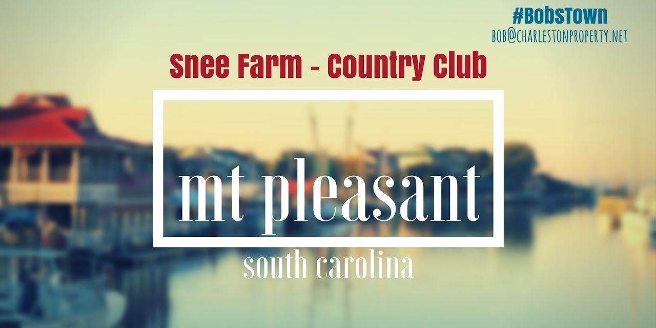 Mt. Pleasant, SC Driving Tour #59: Snee Farm – Country Club