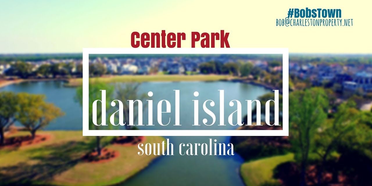 Center Park – Daniel Island, SC Neighborhoods