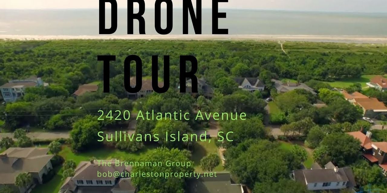 Drone Tours with Bob: 2420 Atlantic Ave., Sullivan’s Island, SC