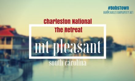 Mt. Pleasant, SC Driving Tour #109: Charleston National – The Retreat