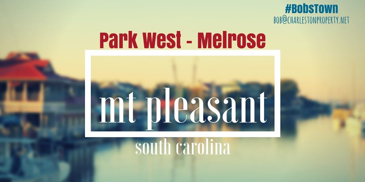 Mt. Pleasant, SC Driving Tour #95: Park West – Melrose