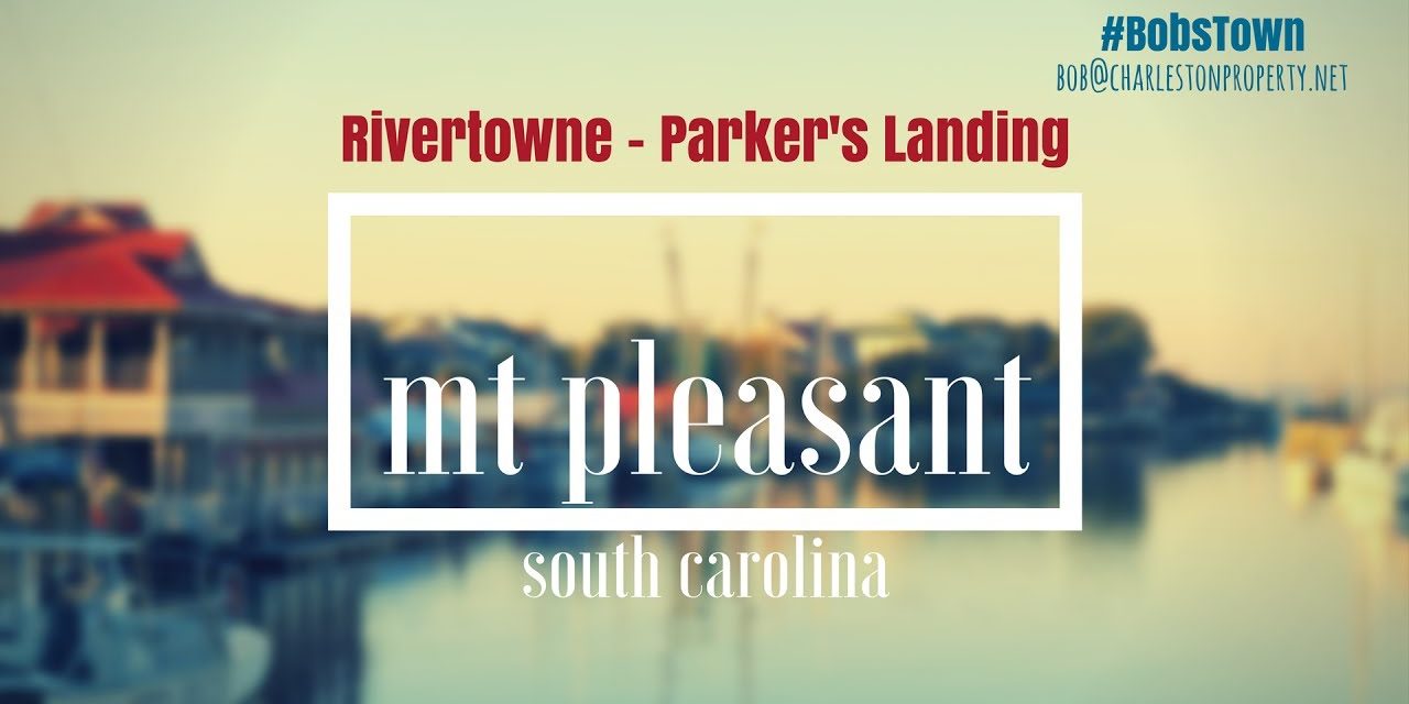 Mt. Pleasant, SC Driving Tour #144: Rivertowne – Parker’s Landing