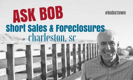 Short Sales & Foreclosures – “Ask Bob”