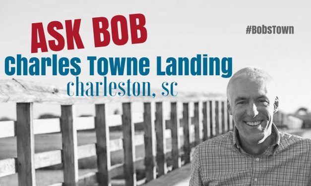 Charles Towne Landing in Charleston, SC – “Ask Bob”