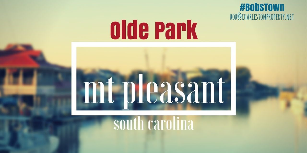 Mt. Pleasant, SC Driving Tour #129: Olde Park