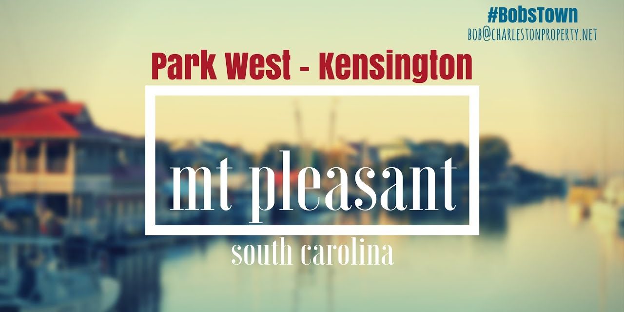 Mt. Pleasant, SC Driving Tour #99: Park West – Kensington