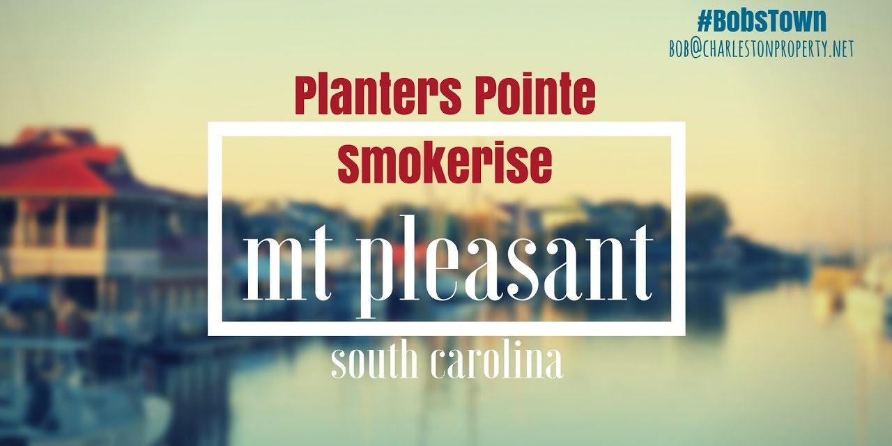 Mt. Pleasant, SC Driving Tour #157: Planter’s Pointe – Smokerise