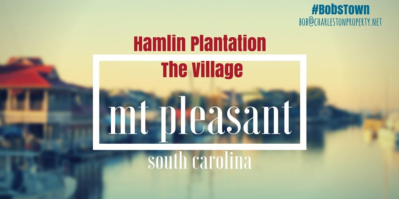 Mt. Pleasant, SC Driving Tour #46: Hamlin Plantation – The Village