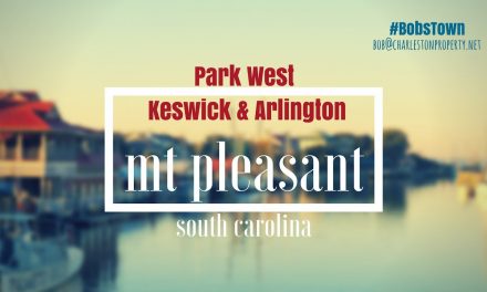 Mt. Pleasant, SC Driving Tour #104: Park West – Keswick & Arlington