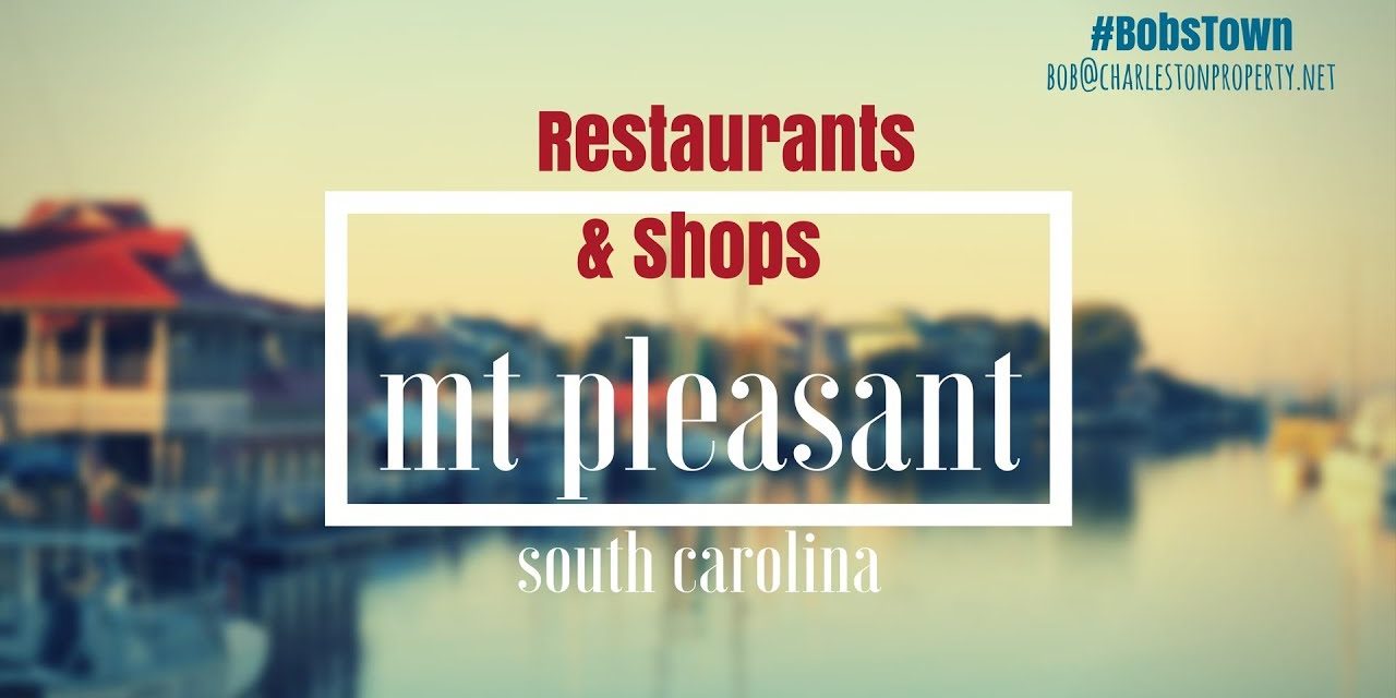 Mt. Pleasant, SC Restaurants and Shops – Mt. Pleasant,SC