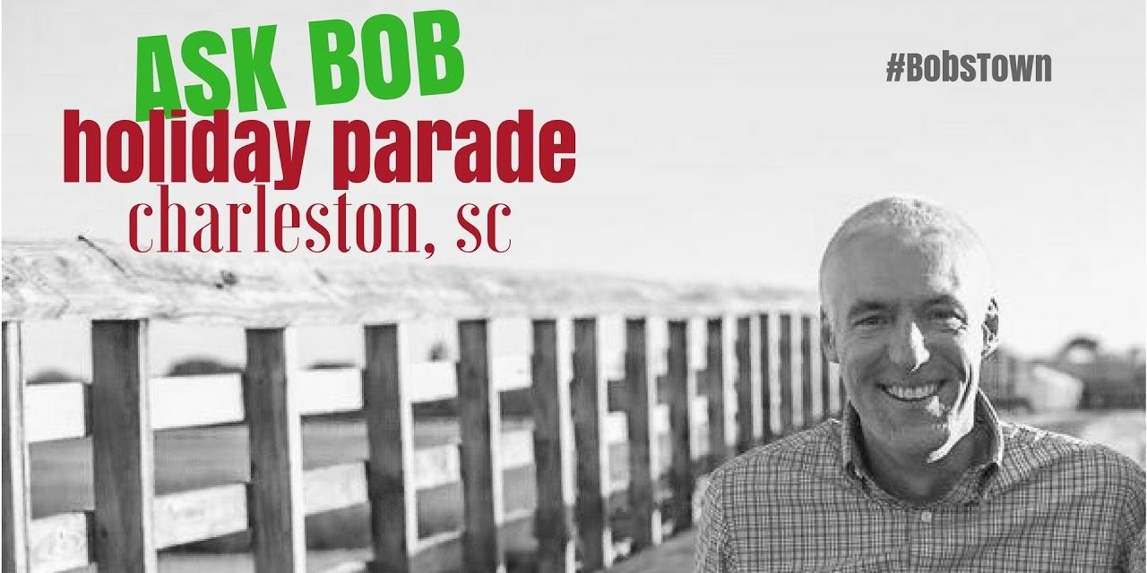 Downtown Holiday Parade – “Ask Bob”