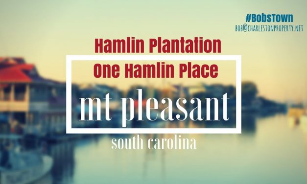 Mt. Pleasant, SC Driving Tour #42: Hamlin Plantation – One Hamlin Place