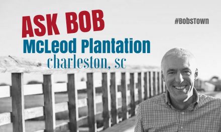 McLeod Plantation – “Ask Bob”