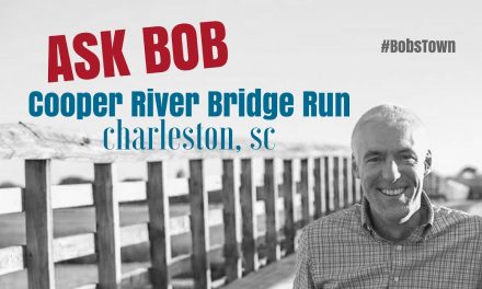 Cooper River Bridge Run – “Ask Bob”