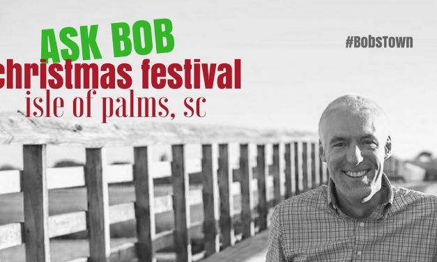 Isle of Palms Christmas Festival – “Ask Bob”