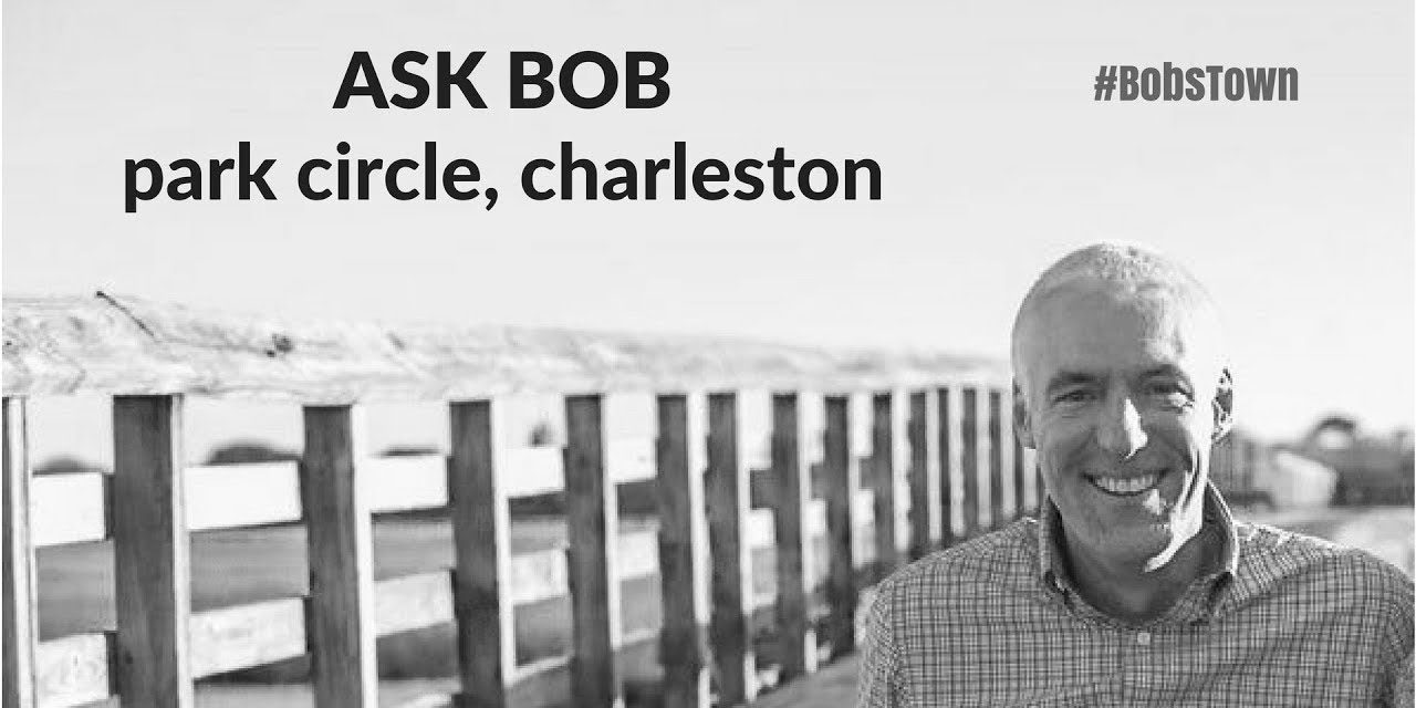 Park Circle – “Ask Bob”