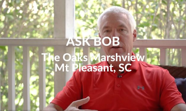 ASK BOB:  The Oaks Marsh View – Mt. Pleasant SC