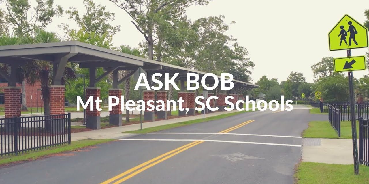 ASK BOB:  Mt. Pleasant SC Schools