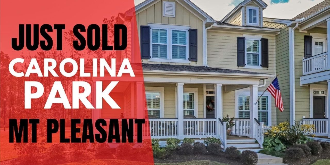 JUST SOLD with Bob Brennaman – Carolina Park, Mt. Pleasant SC