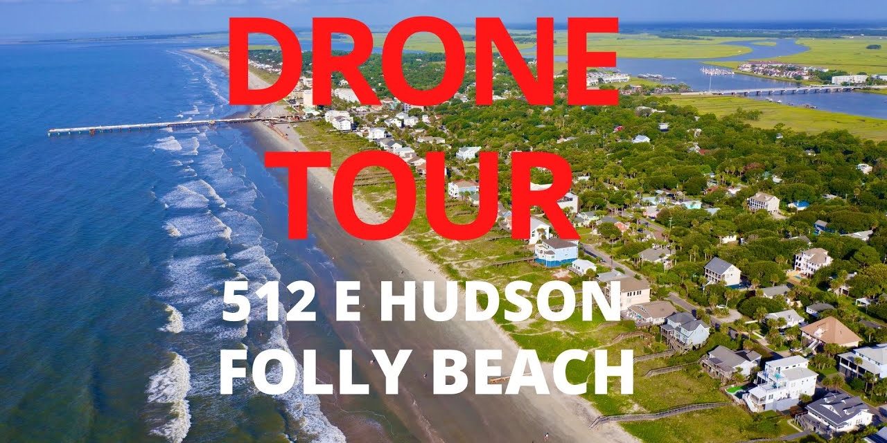 512 East Hudson Avenue – Folly Beach SC – Drone Tours with Bob