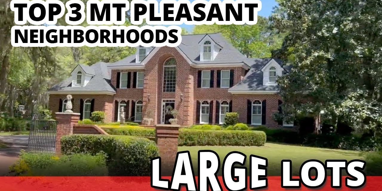 Tour 3 Of The Best Mt Pleasant, SC Neighborhoods w/ Larger Lots (ASK BOB)