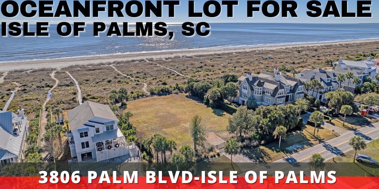 Isle of Palms, SC – Oceanfront Lot For Sale