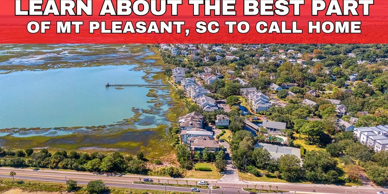 South Mt Pleasant, SC Neighborhood Tour – 29464