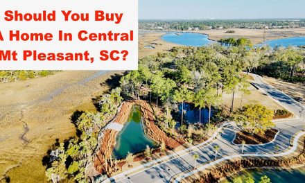 Should You Buy a Home in Central Mt Pleasant, SC ?